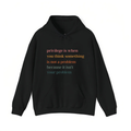 "Privilege Is When You Think Something Isn't A Problem" – Social Justice Hoodie